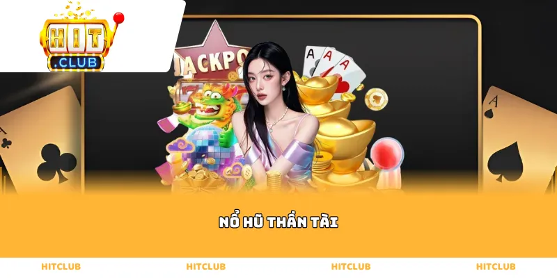 Nổ Hũ Thần Tài